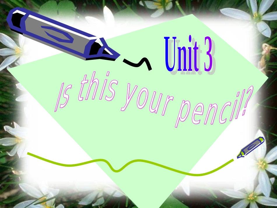 英语：七上Unit3IsthisyourpencilSectionA第1课时（人教版）_第1页