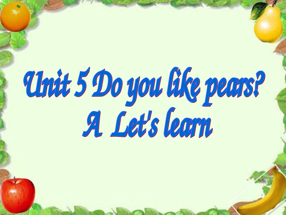 2013新版pep小学三年级下Unit5Doyoulikepears课件_第1页