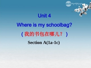2013年秋七年级英语上册_Unit_4_Where’s_my_schoolbag_sectionA(1a-1c)课件_(新版)人教新目标版[1]