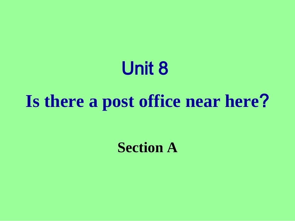2013年春七年级英语下册人教新目标版《Unit8-Is-there-a-post-office-near-here-Section-A》课件[1]-2_第2页