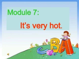 文崇芳课件(It'sveryhot)