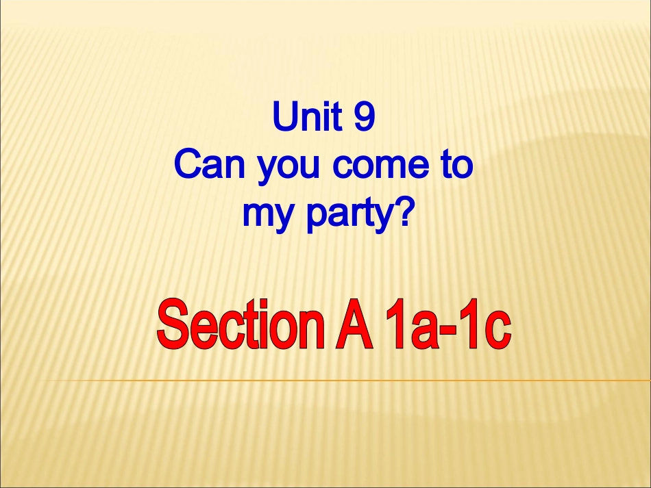 最新版新目标英语八年级上期Unit_9_Can_you_come_to_my_party_全单元课件_第1页