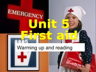 公开课必修五Unit5FirstAid-Reading[课件]