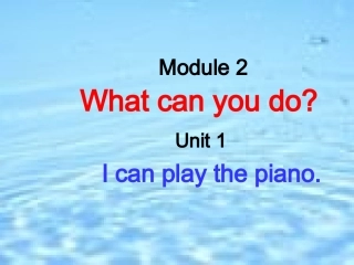 2013外研版七年级下册Module2UNIT1Icanplaythepiano课件