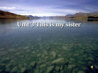 初中七年级英语课件This-is-my-sister