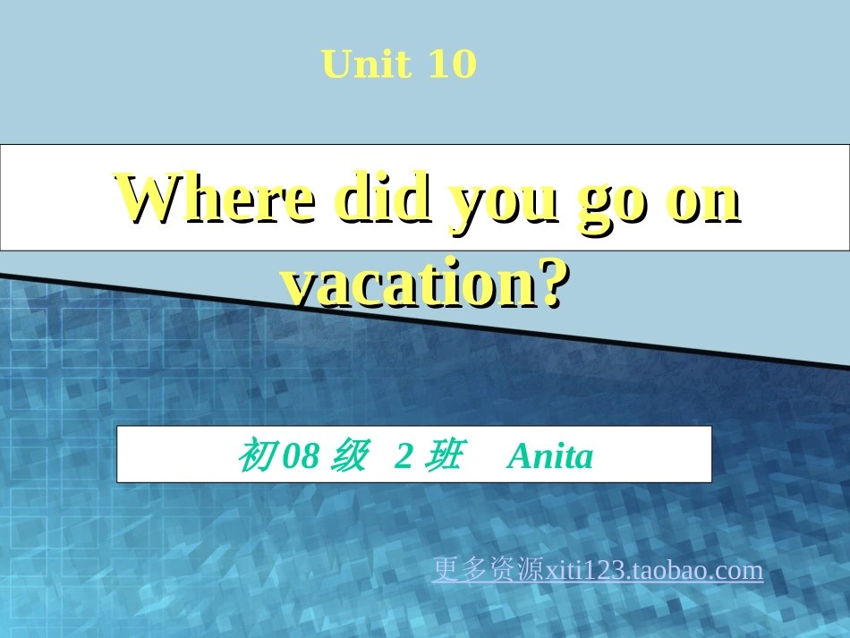 初二英语unit1-Where-did-you-go-on-vacation_第1页