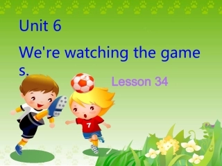 英语五下Unit6《We’rewatchingthegames