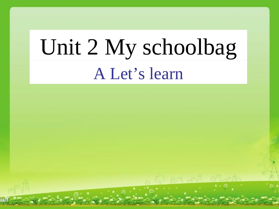 小学英语Unit2_My_schoolbag课件_第1页