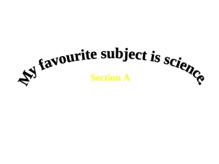 人教版新目标七年级上Unit9myfavoritesubjectisscienceSectionA课件