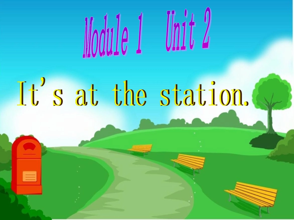 四上M1U2-It's-at-the-station-课件_第1页