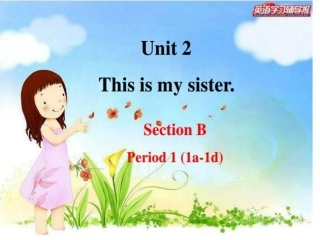 人教版新目标英语七年级上册Unit-2-This-is-my-sister-Section-B-1