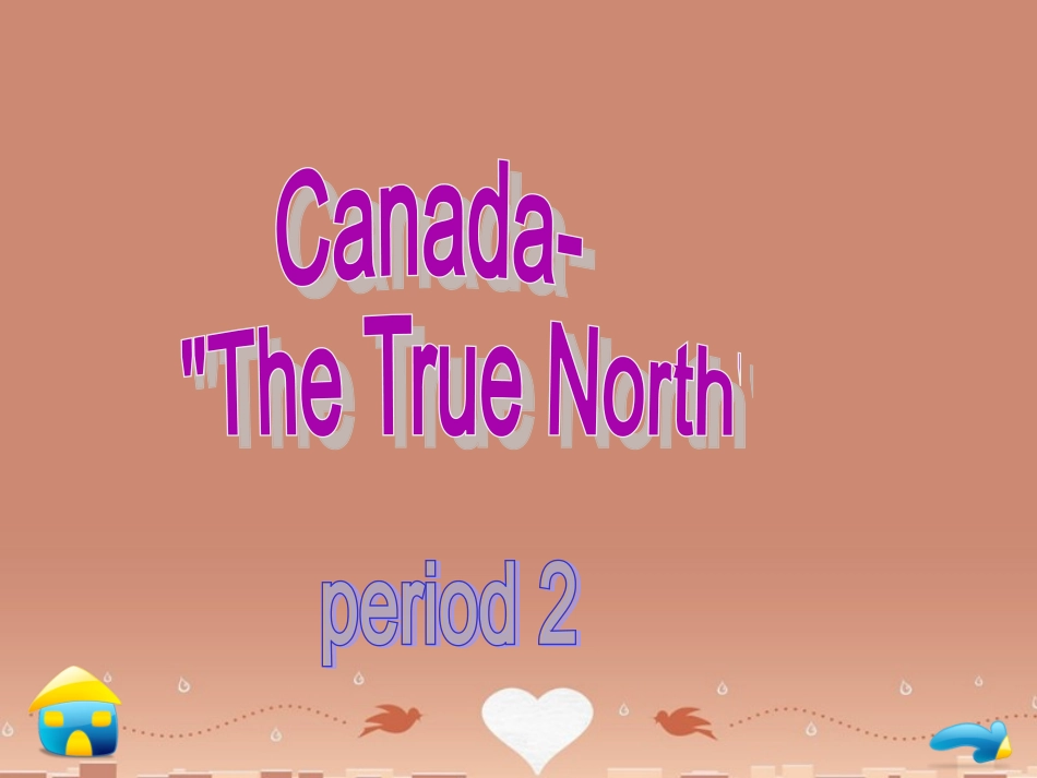 【人教版】英语必修三：Unit5Canada—TheTrueNorthperiod2课件_第1页