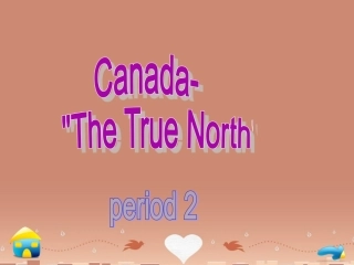 【人教版】英语必修三：Unit5Canada—TheTrueNorthperiod2课件
