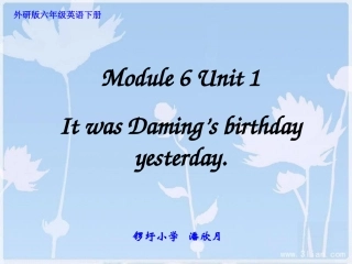 六下M6U1ItwasDaming'sbirthdayyesterday