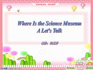 六年级英语whereisthesciencemuseum课件2