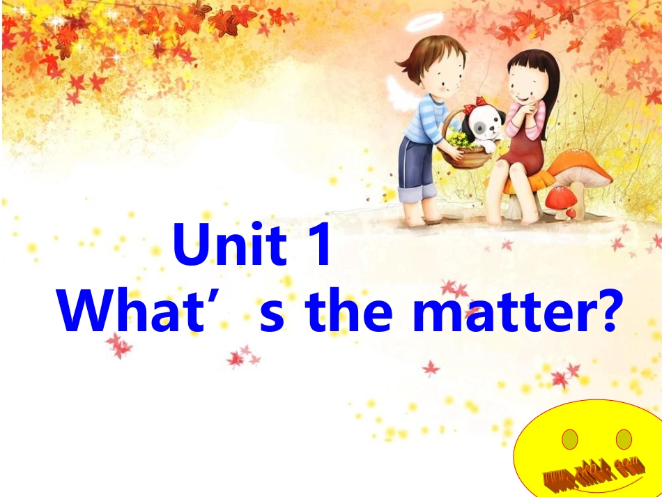 苗凌英语八年级下Unit1What'sthematter课件_第1页