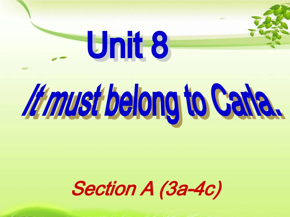新教材Unit8It_must_belong_to_Carla_SectionA3a-4c课件_第1页