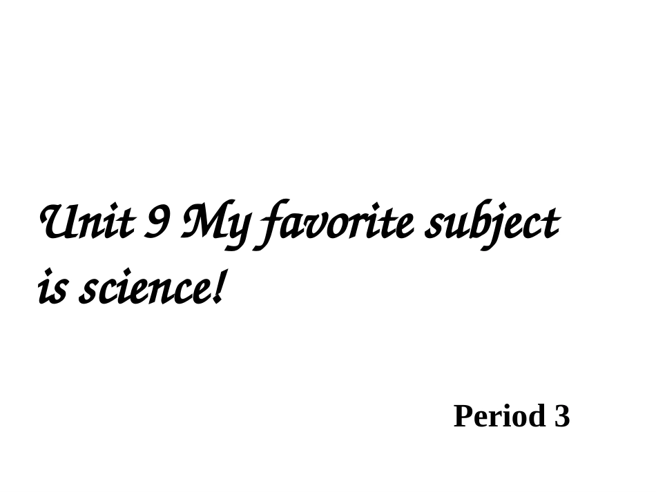 人教版新目标七年级上Unit9myfavoritesubjectisscienceperiod3课件_第1页