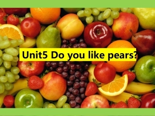 pep版三年级英语下册Unit5-Do-you-like-pears？完整版
