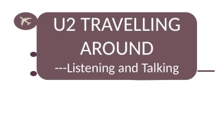 人教版（2019）高一必修一unit2TravellingaroundPeriod5ListeningandTalking同步备课课件
