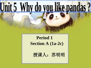 七年级英语下Unit5WhydoyoulikepandasSectionA
