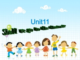 湘少版小学英语六年级上册《Unit11Shallwegotothetheatre》PPT(2)