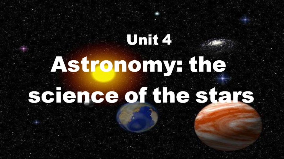 必修3Unit4Astronomythescienceofthestars徐鸿鸣_第1页