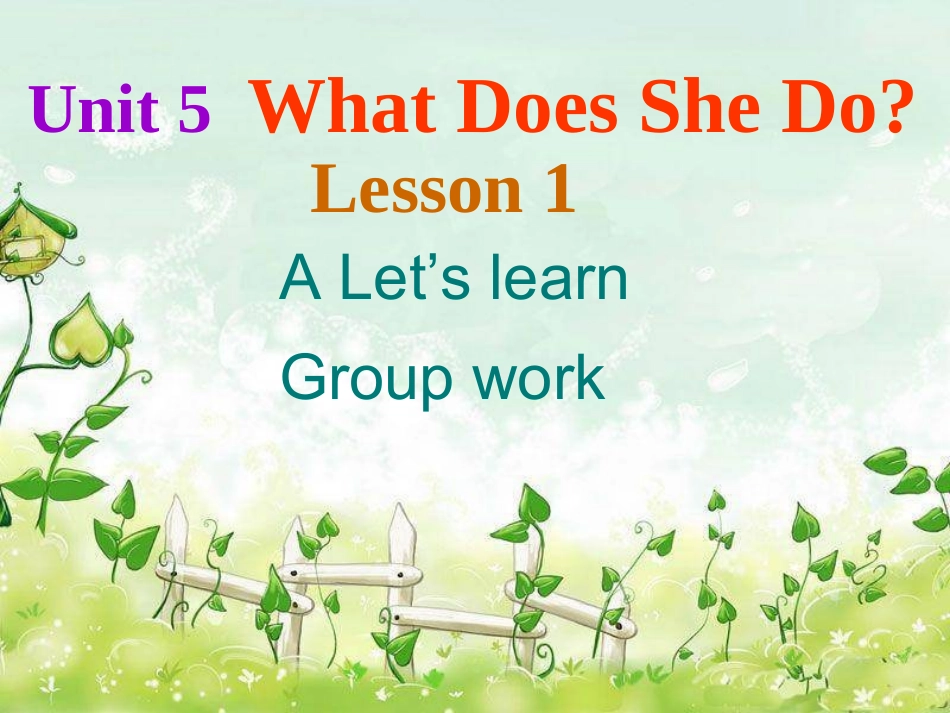 英语教研周Unit5Whatdoesshedo第一课时_第1页