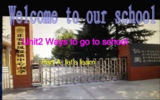 人教版六年级上册unit2WaystogotoschoolpartAlet'slearn