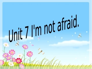 六年级下册Unit7I'mnotafraid