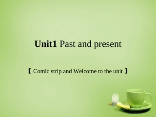 江苏省连云港市东海县晶都双语学校八年级英语下册Unit1PastandPresentcomic课件新版牛津版