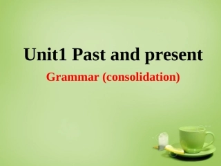 江苏省连云港市东海县晶都双语学校八年级英语下册Unit1PastandPresentGrammar1课件新版牛津版