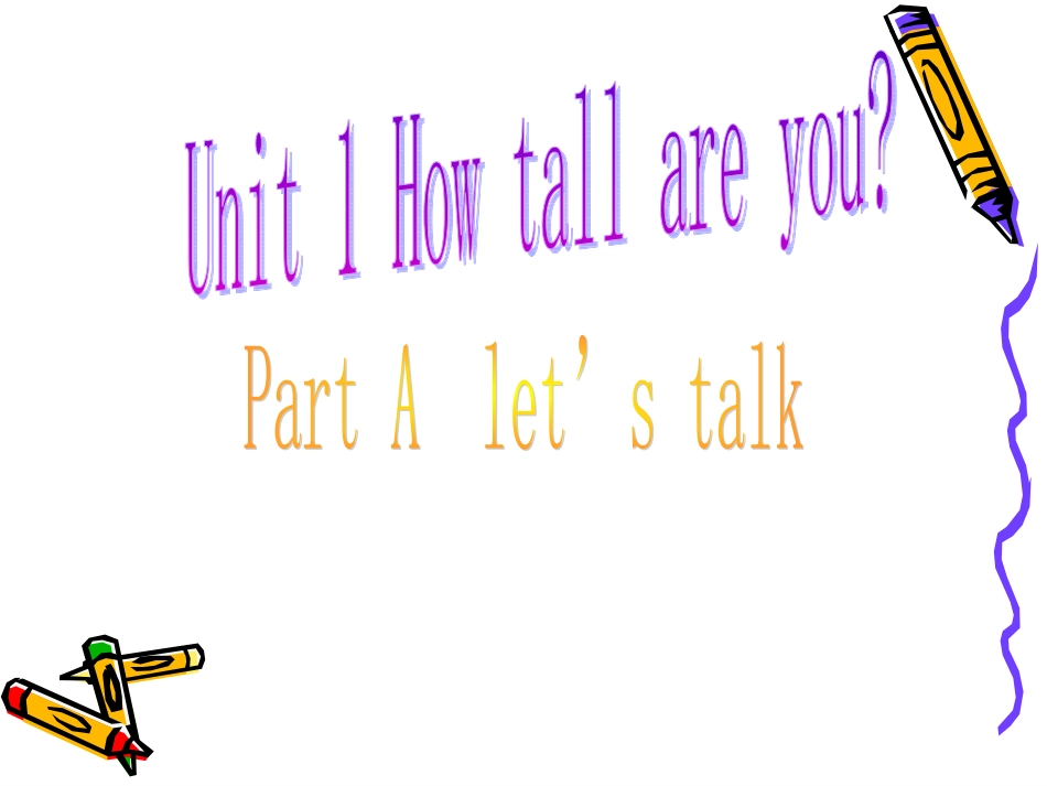 六年级英语下册Unit1HowTallAreYouLet'stalk课件_第1页