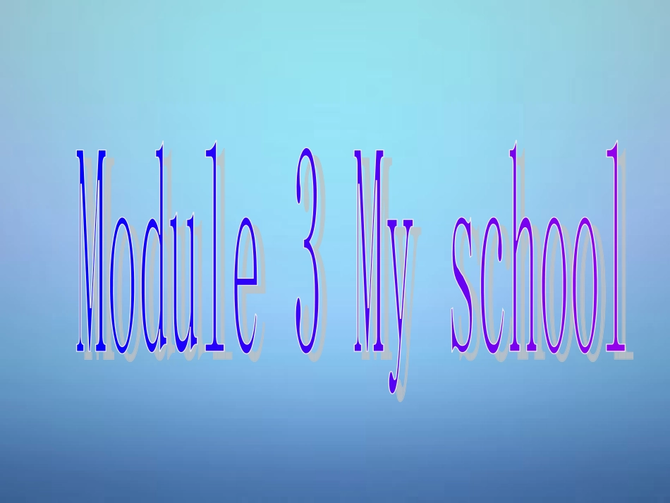 山东省潍坊高新技术产业开发区东明学校七年级英语上册Module3Myschoolrevesion课件新版外研版_第2页