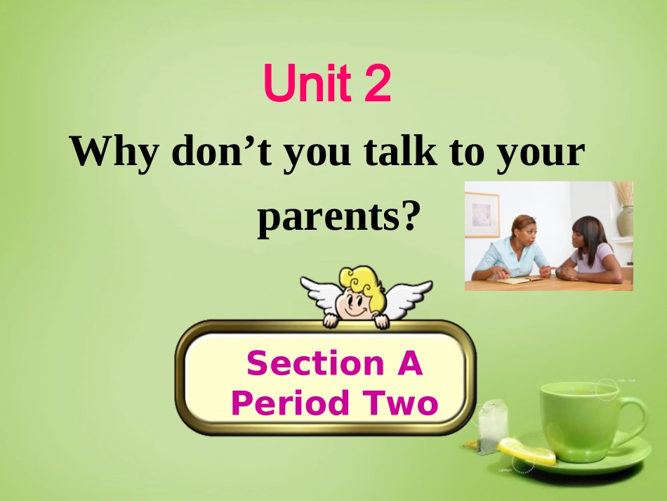 山东省淄博市周村区萌水中学八年级英语上册Unit2Whydon'tyoutalktoourparentsSectionA2课件新版鲁教版五四制_第1页
