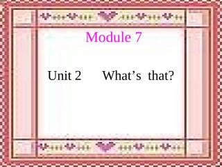 三上M7U2What’s-that课件