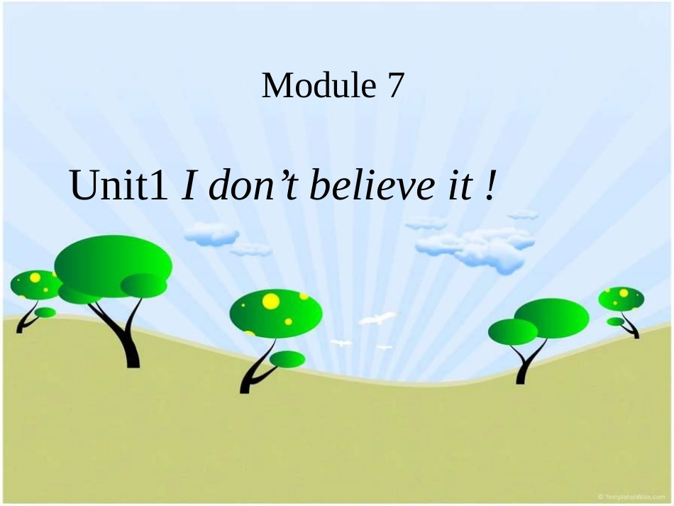 六上M7U1Idon’tbelieveit!课件_第2页
