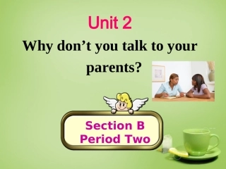 山东省淄博市周村区萌水中学八年级英语上册Unit2Whydon'tyoutalktoourparentsSectionB2课件新版鲁教版五四制