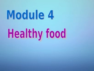 广东署山市顺德区江义初级中学七年级英语上册Module4HealthyfoodUnit3Languageinuse课件新版外研版