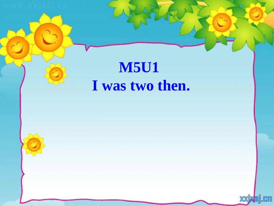 四下M5U1-I-was-two-then_第1页