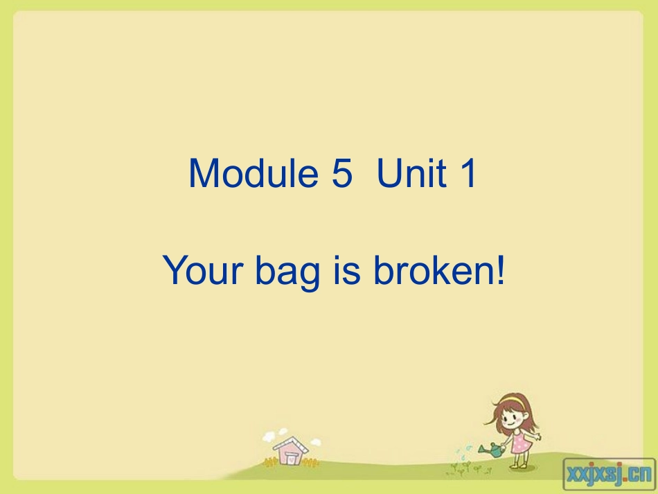 新标准小学英语(一年级起)第十册M5U1Your_bag_is_broken!_第1页