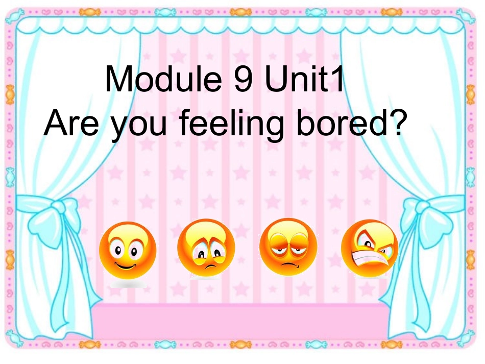 五上M9U1Are-you-feeling-bored？_第1页
