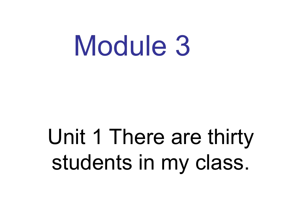 外研版（2012新版)七年级上Module3MyschoolUnit1Therearethirtystudentsinmyclass-36271_第1页