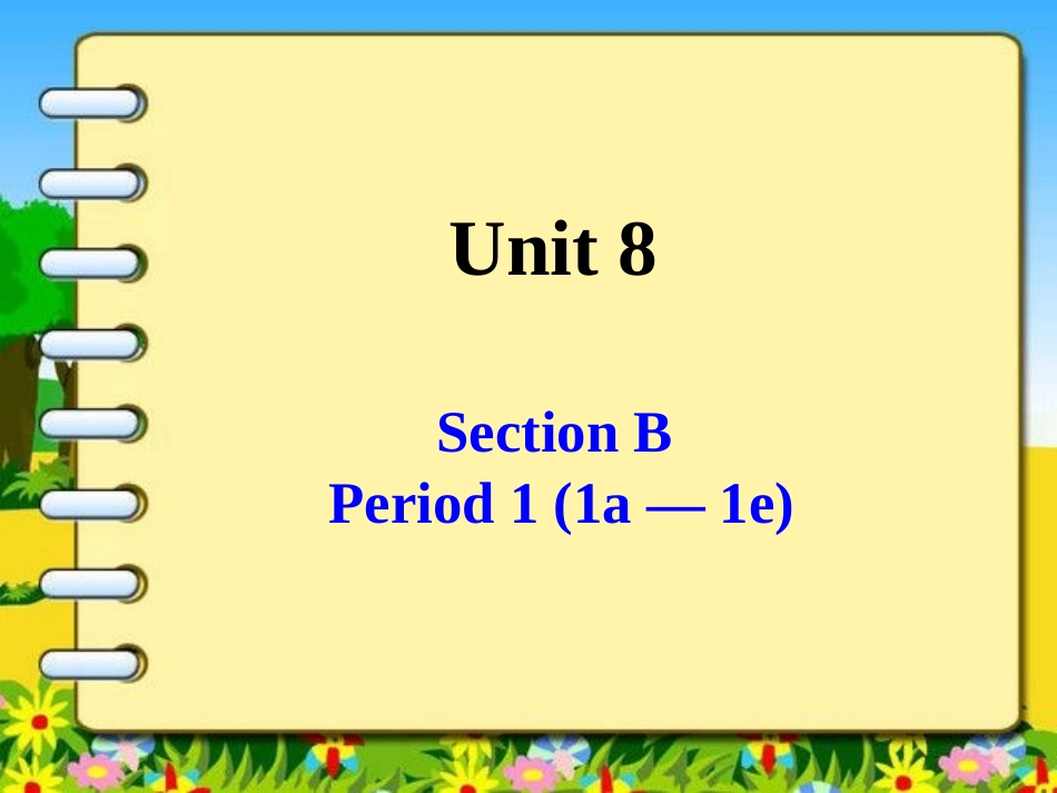 新版人教新目标八上Unit8课件SectionB-1_第1页