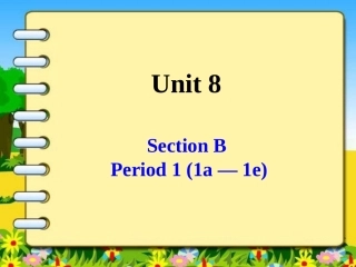 新版人教新目标八上Unit8课件SectionB-1