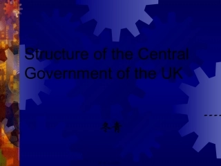Structure-of-the-Central-Government-of-the-UK讲述