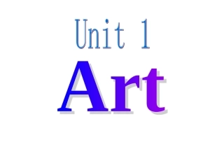 [中学联盟]浙江省杭州求是高级中学高中英语人教版选修6Unit1ArtReading课件（共32张PPT）