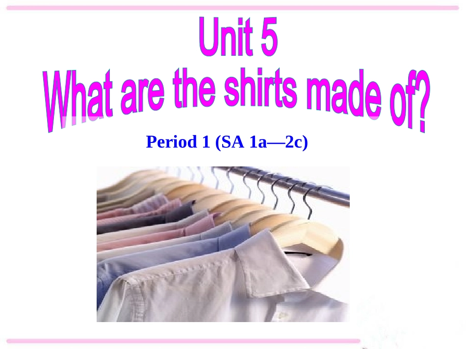 人教版九年级英语unit5whataretheshirtsmadeofperiod1（1a—2c）课件（共19张）_第1页