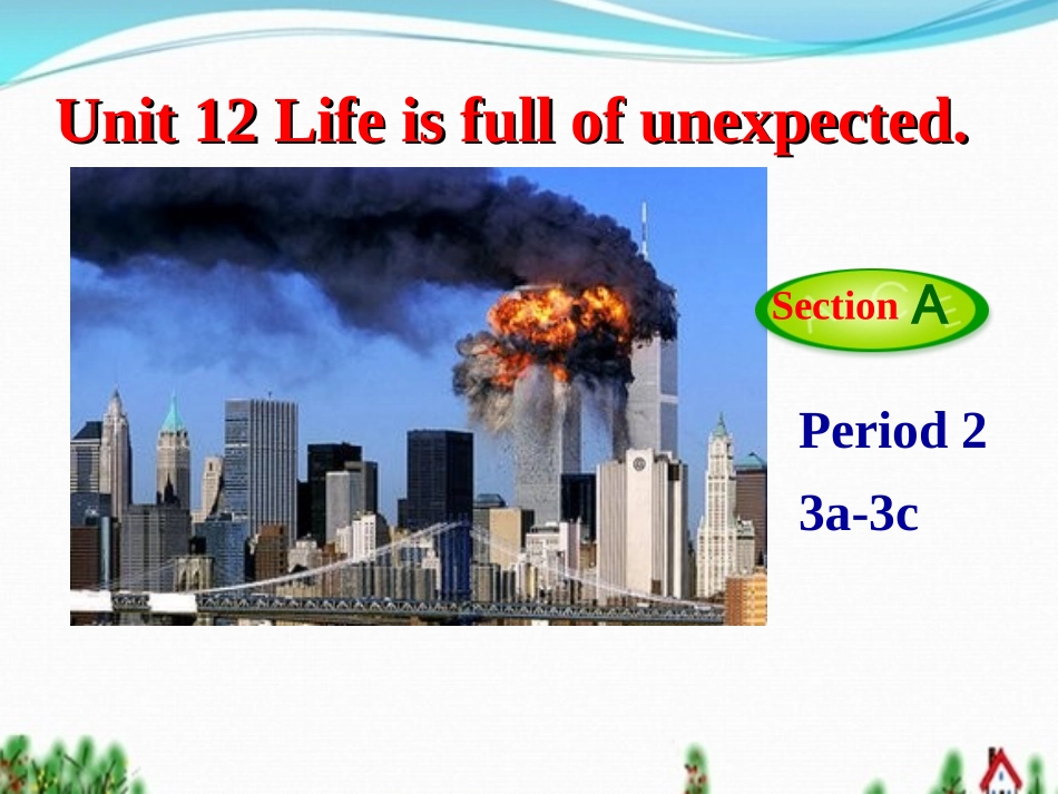 新目标英语九年级Unit12_life_is_full_of_unexpected__sectionA3_第2页