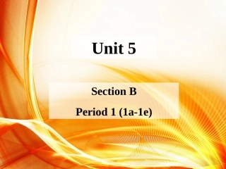新版新目标八上Unit5课件SectionB-1
